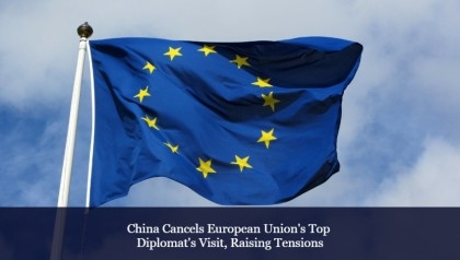 China cancels rescheduled visit from EU top diplomat