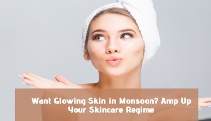 Glowing and shiny skin during monsoon