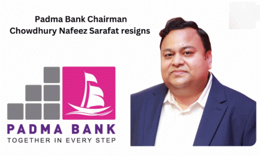 Padma Bank chairman Chy Nafeez Sarafat steps down